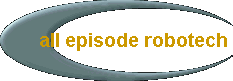  all episode robotech 