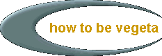  how to be vegeta 